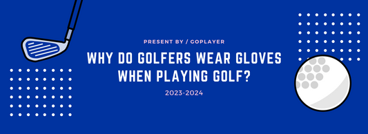 爲什麽打高爾夫要戴手套？